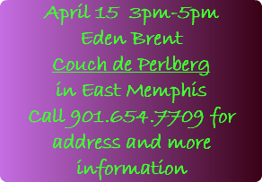 April 15 3pm-5pm Eden Brent Couch de Perlberg in East Memphis Call 901.654.7709 for address and more information